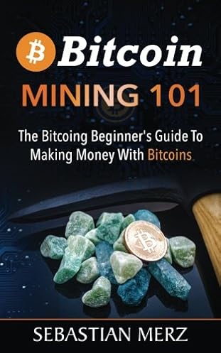 Bitcoin Mining 101 Th!   e Bitcoing Beginner S Guide To Making Money - 